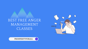Best Free Anger Management Classes - ProsperityForAll