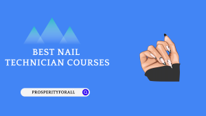 Best Nail Technician Courses Online - ProsperityForAll