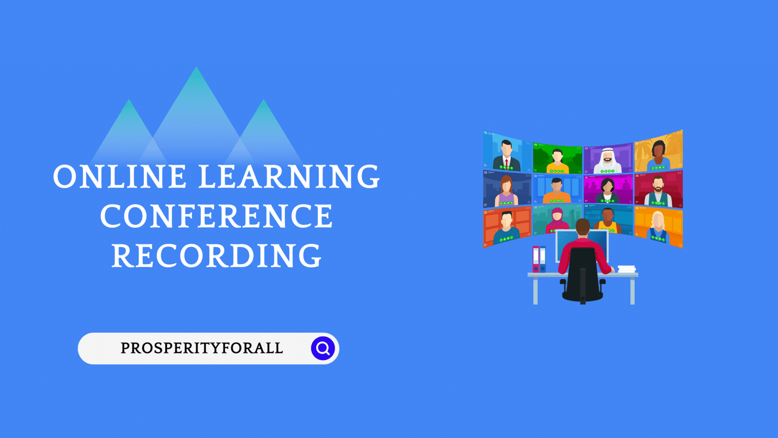 Best Online Learning Conference Recording Platforms - ProsperityForAll