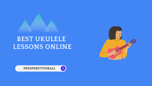 Best Ukulele Lessons Online - ProsperityForAll