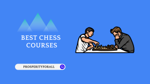 Best Chess Courses - ProsperityForAll