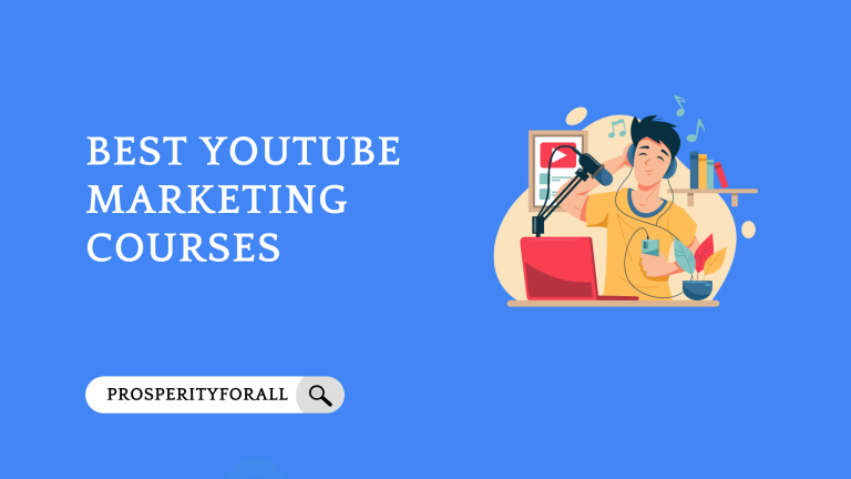 Best YouTube Marketing Courses - ProsperityForAll