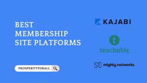 Best Membership Site Platforms - ProsperityForAll