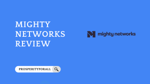 Mighty Networks Review - ProsperityForAll