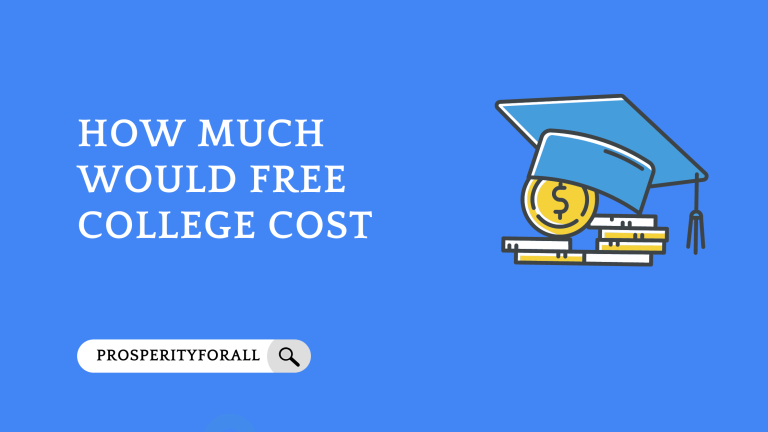 How Much Would Free College Cost - ProsperityForAll