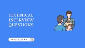 Technical Interview Questions - ProsperityForAll