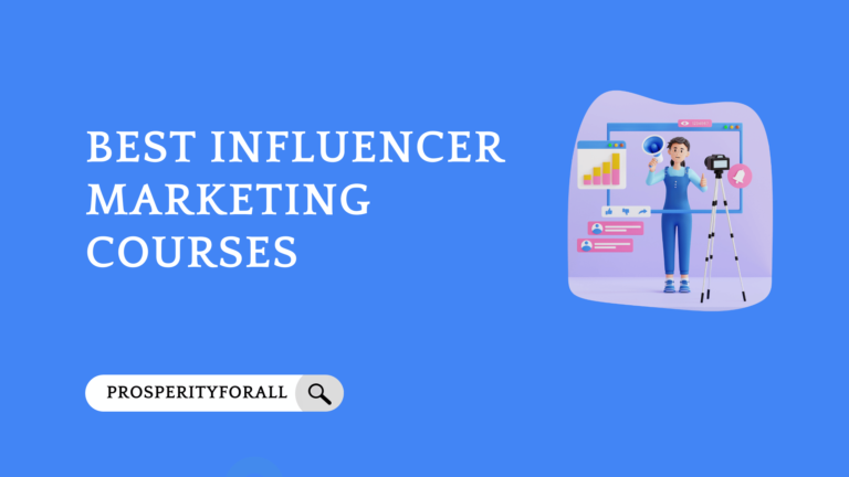 Best Influencer Marketing Courses - ProsperityForAll